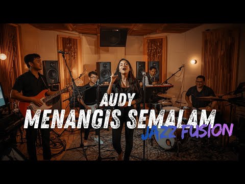 Audy - Menangis Semalam COVER JAZZ FUSION