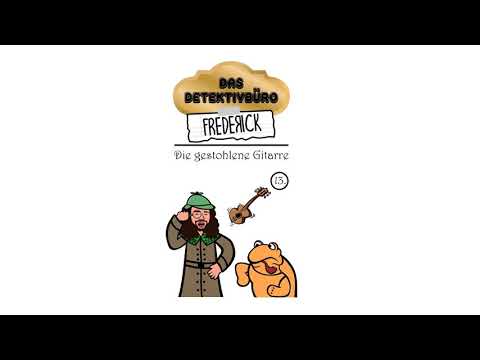 Das Detektivbüro Frederick | Folge 13: Die gestohlene Gitarre | Hörspiel für Kinder Kinderpodcast