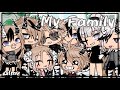 My Family || GLMV || 🎉✨800 sub special✨🎉