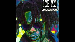 ICE MC  - IT&#39;S A RAINY DAY HQ