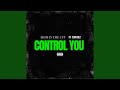 CONTROL YOU (feat. 2Rackz)