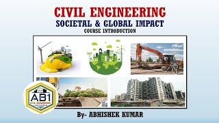 CIVIL ENGINEERING SOCIETAL & GLOBAL IMPACT COURSE INTRODUCTION
