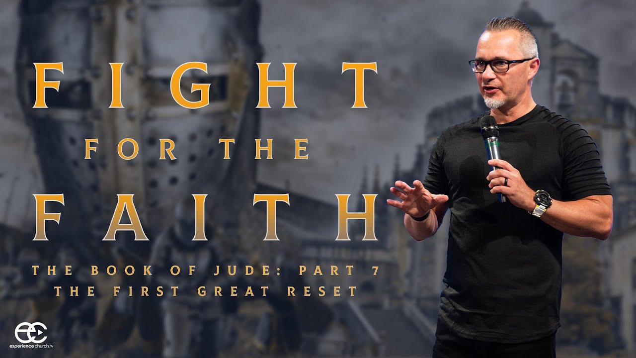 Fight For The Faith | The Book of Jude: The First Great Reset