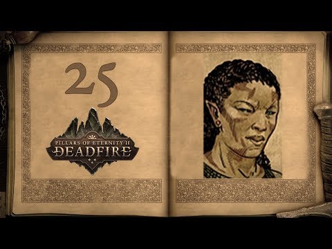 Bounties and Thieves - Pillars of Eternity 2: Deadfire -25 [Let's Play]