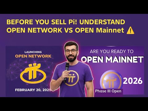 URGENT:Before You Sell Pi! Understand Open Network vs Open Mainnet full Launch ⚠️