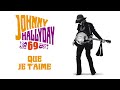Johnny Hallyday - Que je t'aime (Audio Officiel)