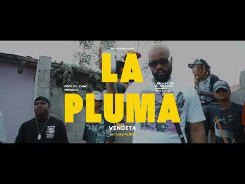 Vendeta – La Pluma - (Video Oficial) @aurafilmed