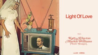 Kacy &amp; Clayton and Marlon Williams - Light Of Love (Official Audio)