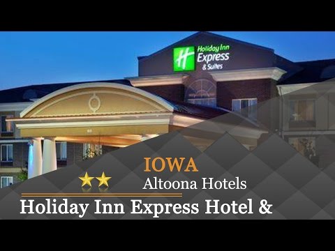 Holiday Inn Express Hotel & Suites Altoona-Des Moines - Altoona Hotels, Iowa