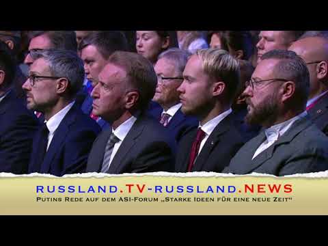 Putins Rede auf dem ASI Forum „Starke Ideen für eine neue Zeit“