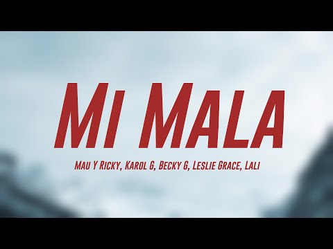 Mi Mala - Mau Y Ricky, Karol G, Becky G, Leslie Grace, Lali [Lyrics Video] 🎙