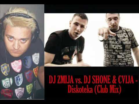 DJ ZMIJA vs  DJ SHONE & CVIJA  - Diskoteka (Club Mix)