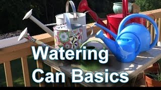 How to Choose and Use a Watering Can & Container Garden Wate