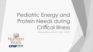 September 2021 Nutrition Pearl: Pediatric Energy and Protein Needs During Critical Illness