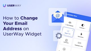 How to change your email address on UserWay widget