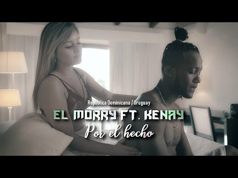 El Morry ft. kenay Por El Hecho⚡ (Video Oficial)