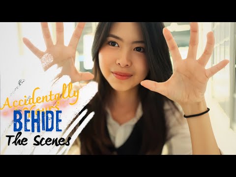 Behind The Scenes | Accidentally Yours