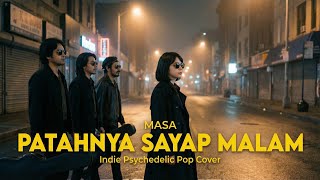 Download lagu Masa - Patahnya Sayap Malam | Indie Pyschedelic Pop Cover mp3