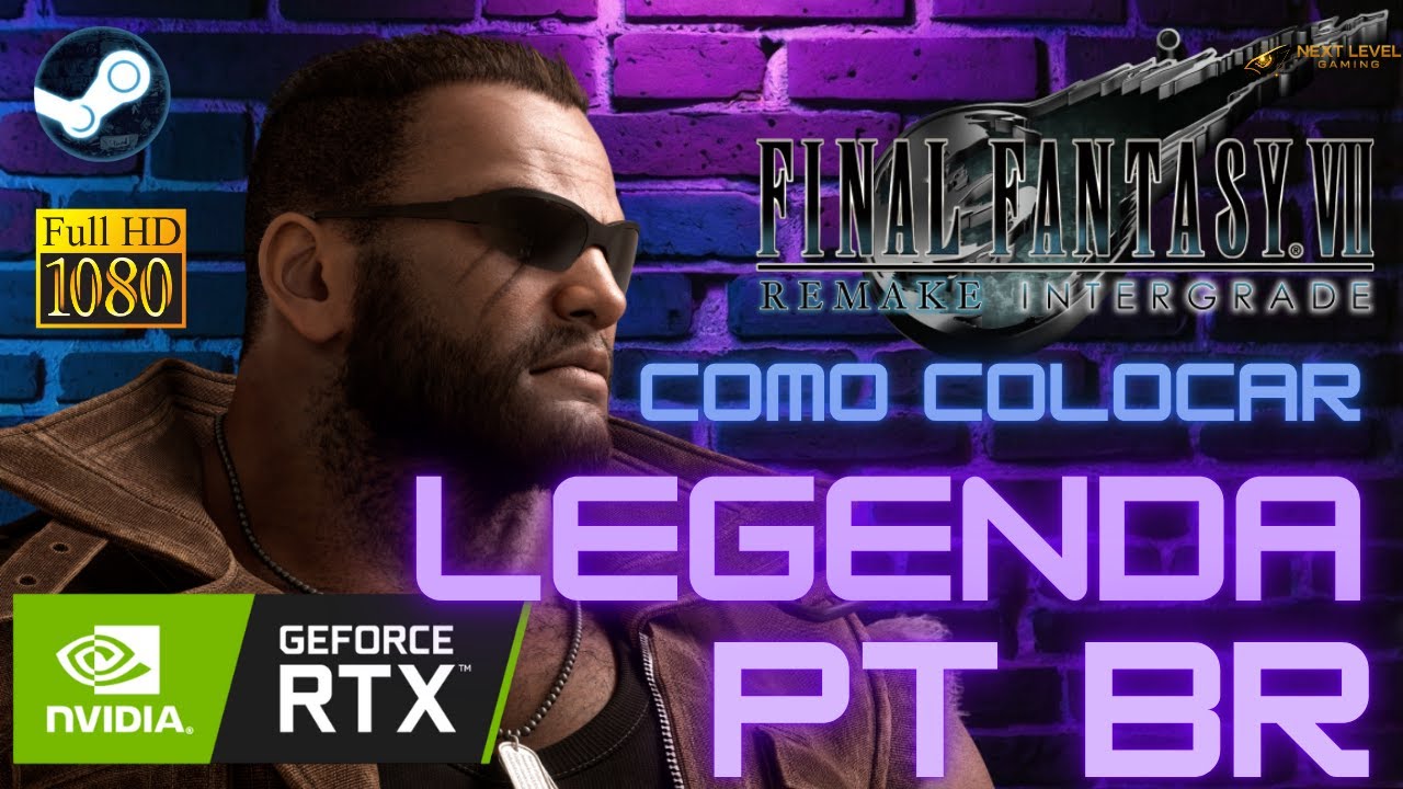 COMO COLOCAR O FINAL FANTASY 7 REMAKER  EM PT  BR NO PC