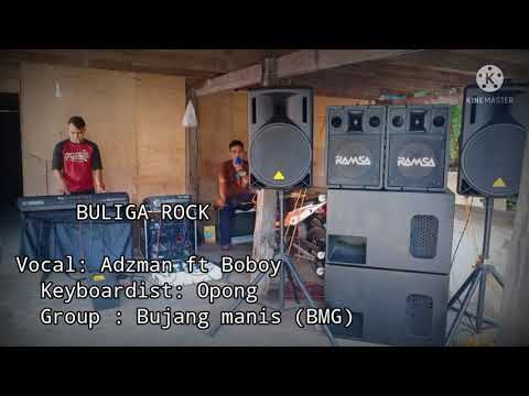 BMG - BULIGA ROCK (Adzman ft Boboy)
