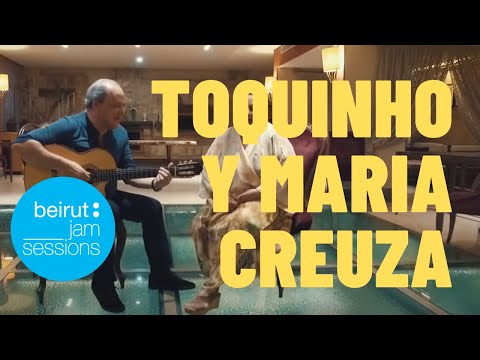Toquinho & Maria Creuza - Tomara | Beirut Jam Sessions