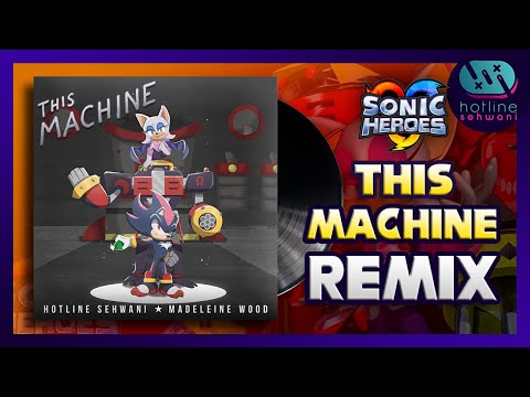 This Machine Cover Sonic Heroes Hotline Sehwani feat. Madeleine Wood