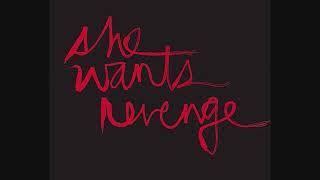 She Wants Revenge - Rachel