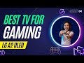 LG A2 OLED TV - Best for Gaming?