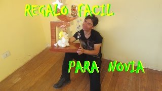 Regalo Para  Novia - Paso A Paso FACIL - Luis Lovon