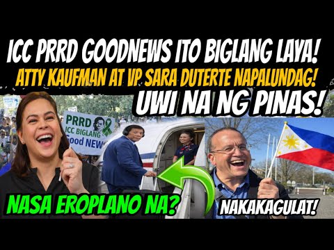 ICC PRRD GOODNEWS BIGLANG LAYA ITO! ATTY KAUFMAN AT SARA DUTERTE MAY PASABOG!