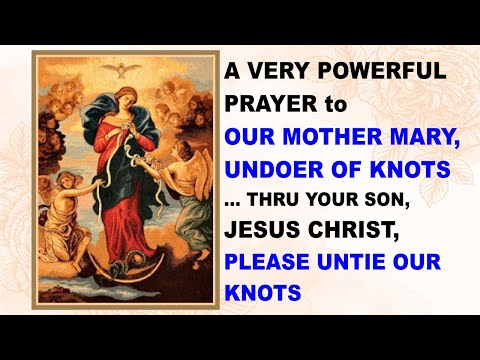 MARY, UNDOER OF KNOTS - PRAYER VIDEO, Patron saint of knots, difficult problems