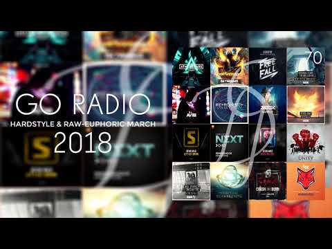 Go Radio 70 l Hardstyle & Raw-Euphoric March 2018