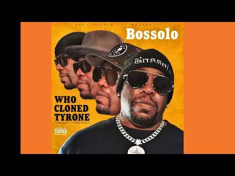 Bossolo - Who Clone Tyrone