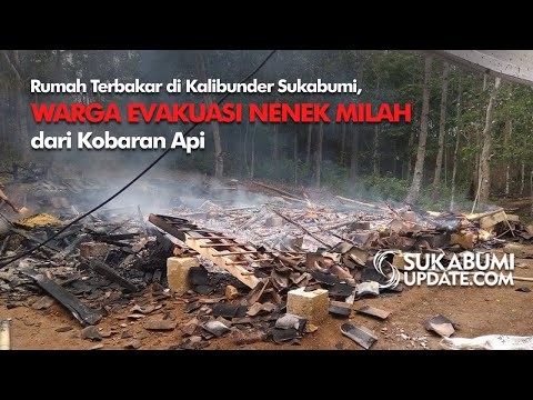 Video: Rumah Terbakar di Kalibunder Sukabumi, Warga Evakuasi Nenek Milah dari Kobaran Api