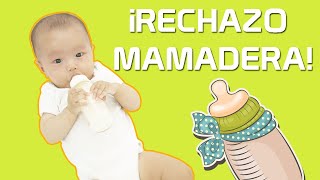 Mi bebe no quiere biberón solo pecho ¿que hago (rechazo mamadera)