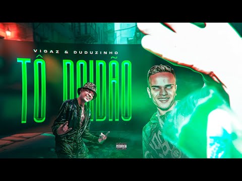 TO DOIDÄO - Vigaz, MC Duduzinho