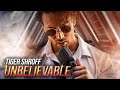 Latest New Bollywood UNBELIEVABLE Official Video Song Tiger Shroff