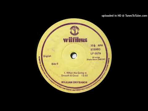 William Onyeabor - When The Going Is Smooth And Good (Alkalino edit)