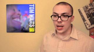 Tom Waits- Bad As Me ALBUM REVIEW