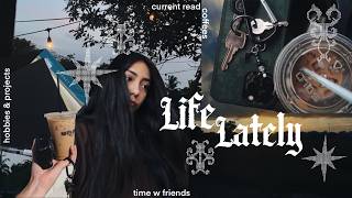 life lately ✸ current read, hobbies & projects, time w friends ➤009