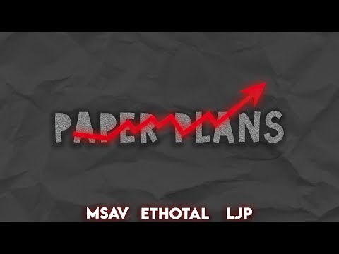 Ethotal x Msav x LJP - Paper Plans (Official Audio)