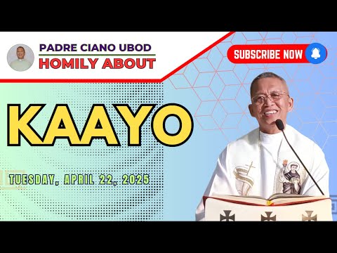Fr. Ciano Homily about KAAYO - 4/22/2025