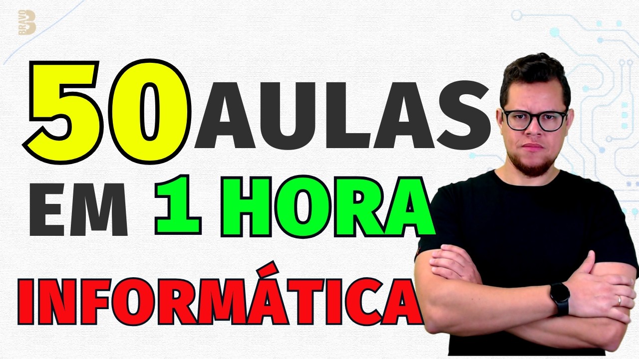 50 AULAS DE INFORMÁTICA PARA CONCURSOS EM 1 HORA