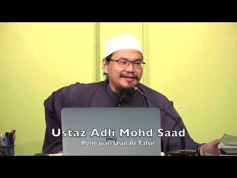 20220330 Ustaz Adli Mohd Saad : Pengajian Usul Al Tafsir