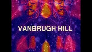 Vanbrugh Hill - Walking In Rhythm - feat. Paul Lee