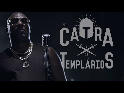 Mr Catra & Os Templários - O Retorno É De Jedi (Clipe Oficial)