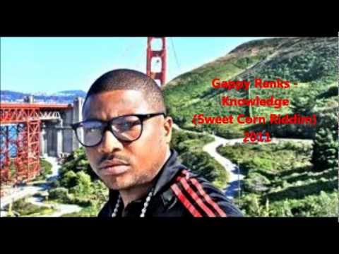 Gappy Ranks - Knowledge (Sweet Corn Riddim) 2011