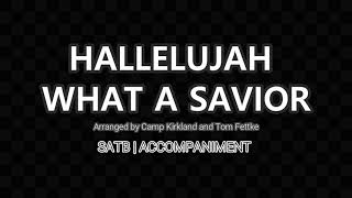 Hallelujah! What a Savior by Camp Kirkland | SATB | Piano