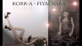 Korr-A - Fiyacraka (Radio Edit)