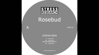 Stefan Rein - Rosebud [STRE002]